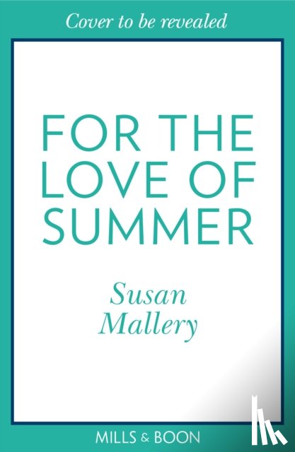 Mallery, Susan - For The Love Of Summer