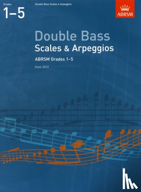  - Double Bass Scales & Arpeggios Grades 1-5