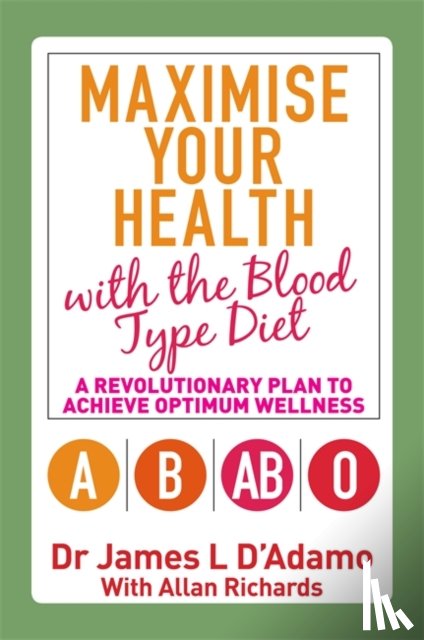 D'Adamo, Dr. James L. - Maximise Your Health with the Blood Type Diet