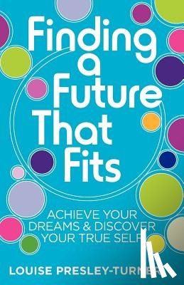 Presley-Turner, Louise - Finding a Future That Fits