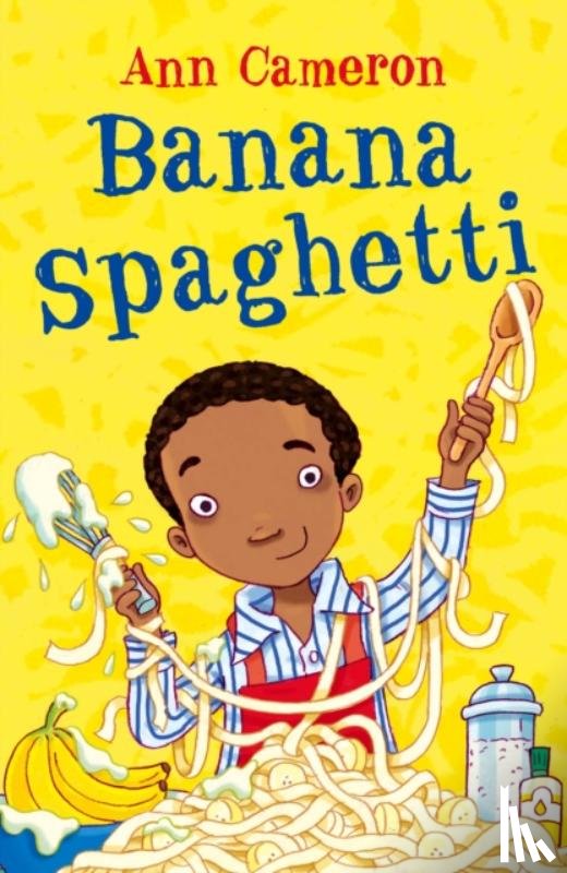 Cameron, Ann - Banana Spaghetti