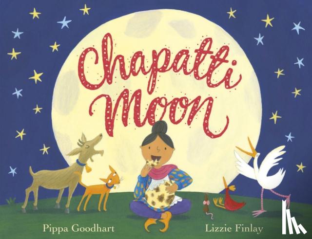 Pippa Goodhart, Lizzie Finlay - Chapatti Moon