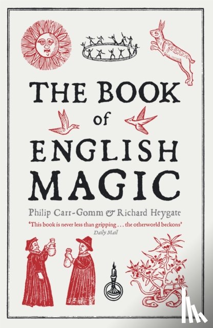 Heygate, Richard, Carr-Gomm, Philip - The Book of English Magic