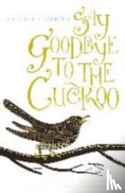McCarthy, Michael - Say Goodbye to the Cuckoo