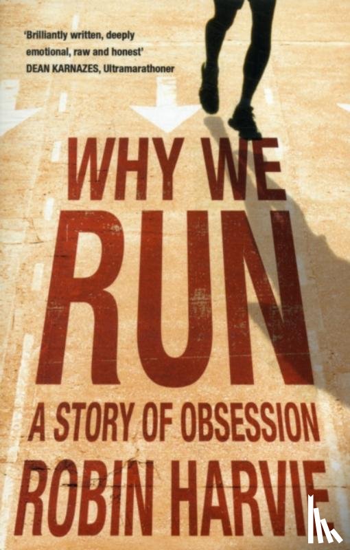 Harvie, Robin - Why We Run