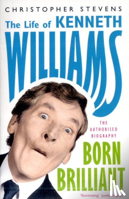 Stevens, Christopher - Kenneth Williams: Born Brilliant