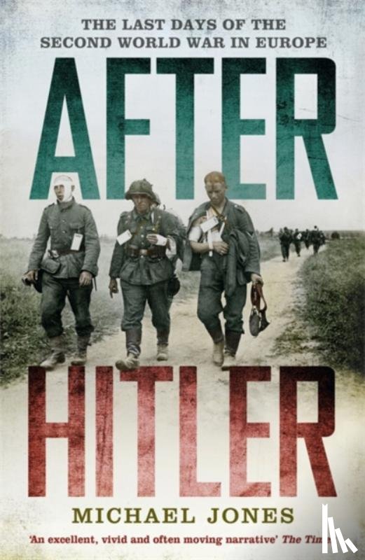 Jones, Michael - After Hitler