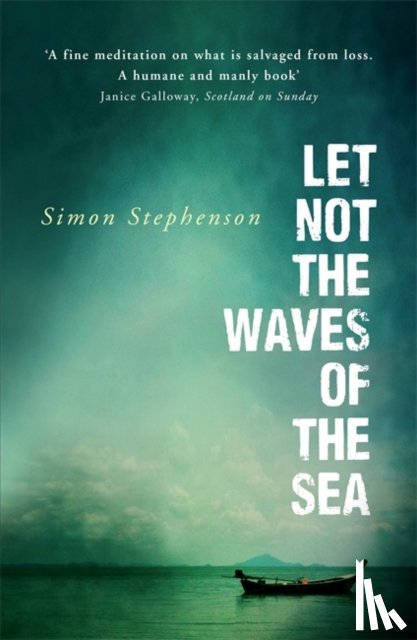 Stephenson, Simon - Let Not the Waves of the Sea