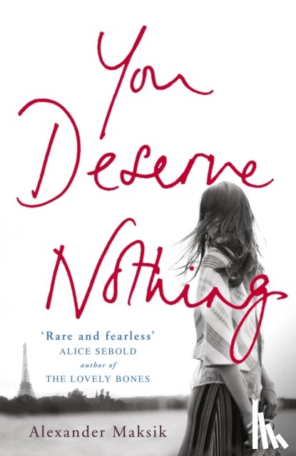 Maksik, Alexander - You Deserve Nothing