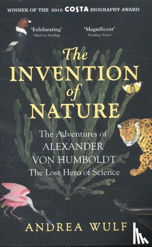Wulf, Andrea - The Invention of Nature