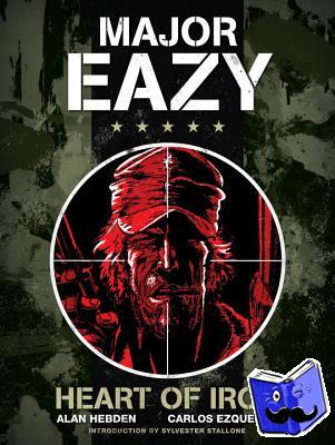 Hebden, Alan - Major Eazy: Heart of Iron