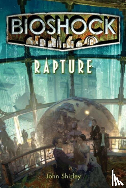 Shirley, John - Bioshock - Rapture