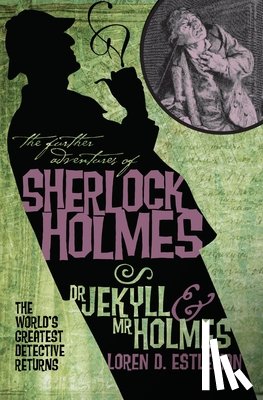Estleman, Loren - The Further Adventures of Sherlock Holmes: Dr. Jekyll and Mr. Holmes