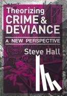 Hall - Theorizing Crime and Deviance: A New Perspective