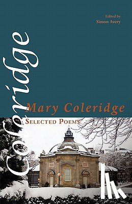 Coleridge, Mary - Selected Poems