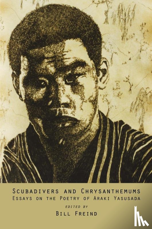  - Scubadivers and Chrysanthemums - Essays on the Poetry of Araki Yasusada