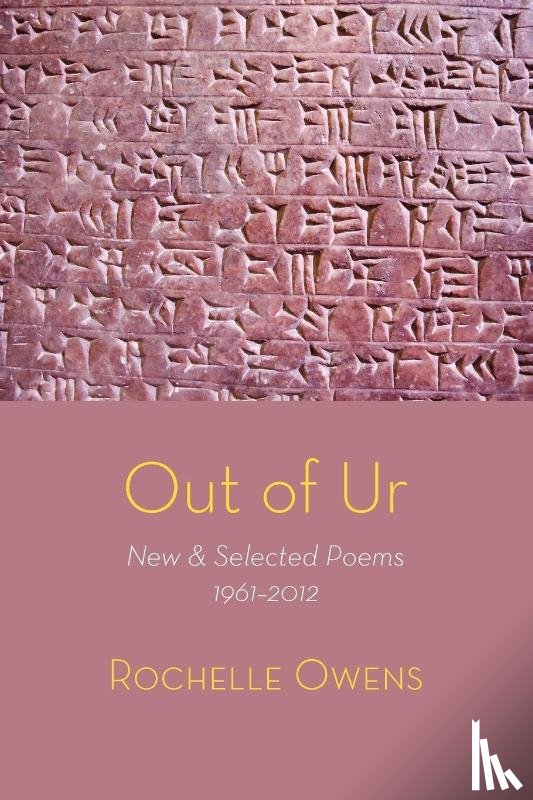 Owens, Rochelle - Out of Ur: New & Selected Poems 1961-2012