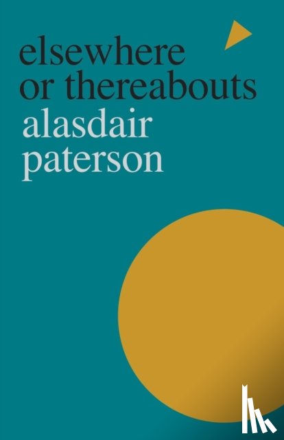 Paterson, Alasdair - Elsewhere or Thereabouts