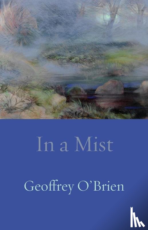 O'Brien, Geoffrey G. - In a Mist