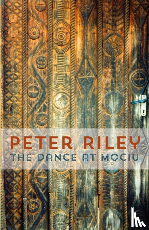 Riley, Peter - The Dance at Mociu