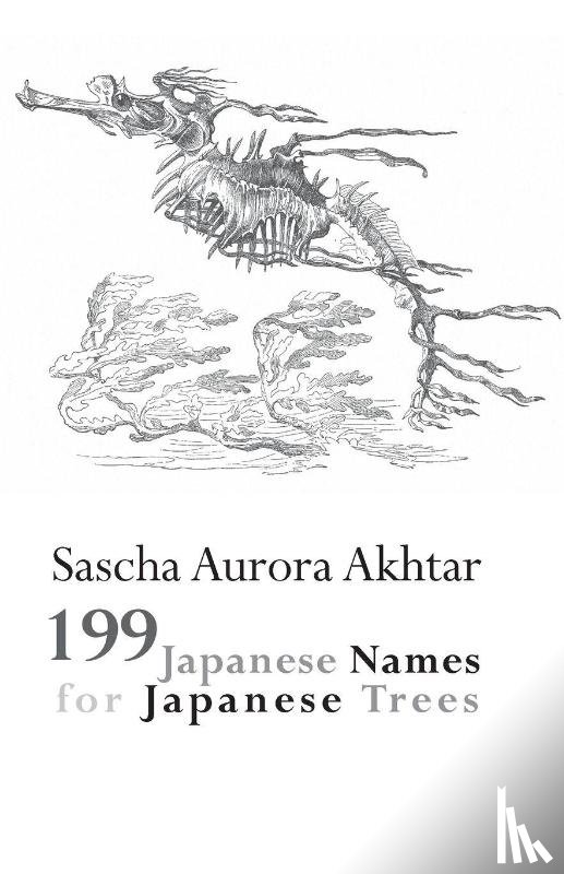 Akhtar, Sascha Aurora - 199 Japanese Names for Japanese Trees