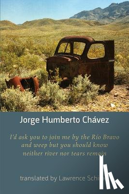  - I'd Ask You to Join Me by the Rio Bravo and Weep but You Should Know Neither River nor Tears Remain