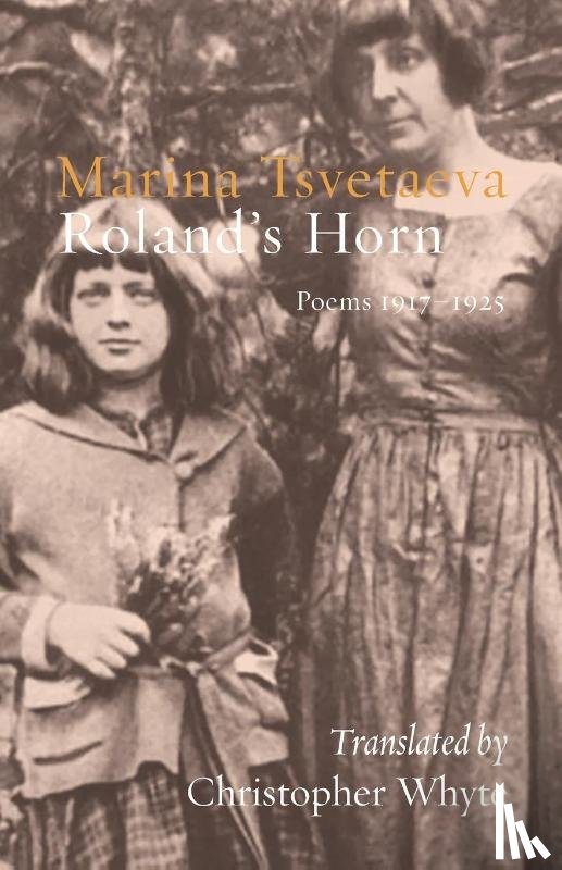 Tsvetaeva, Marina, Whyte, Christopher - Roland's Horn
