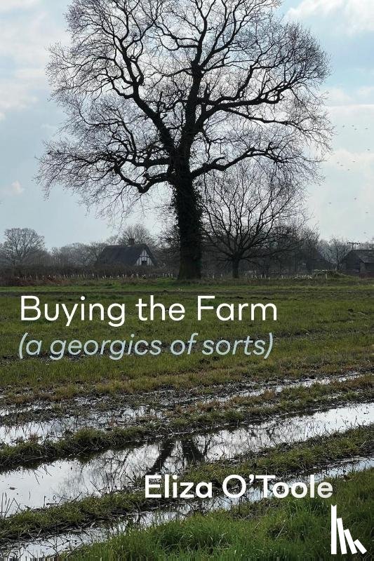 O'Toole, Eliza - Buying the Farm