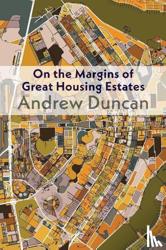 Duncan, Andrew - On the Margins of Great Housing Estates