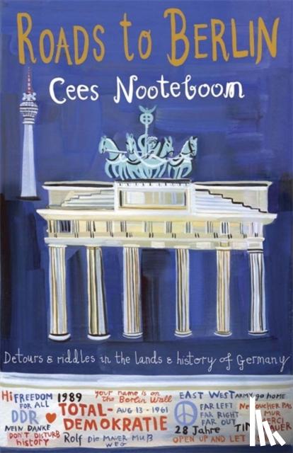 Nooteboom, Cees - Roads to Berlin