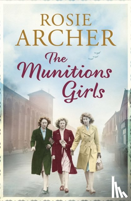 Archer, Rosie - The Munitions Girls