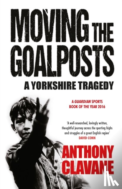 Clavane, Anthony - Moving The Goalposts