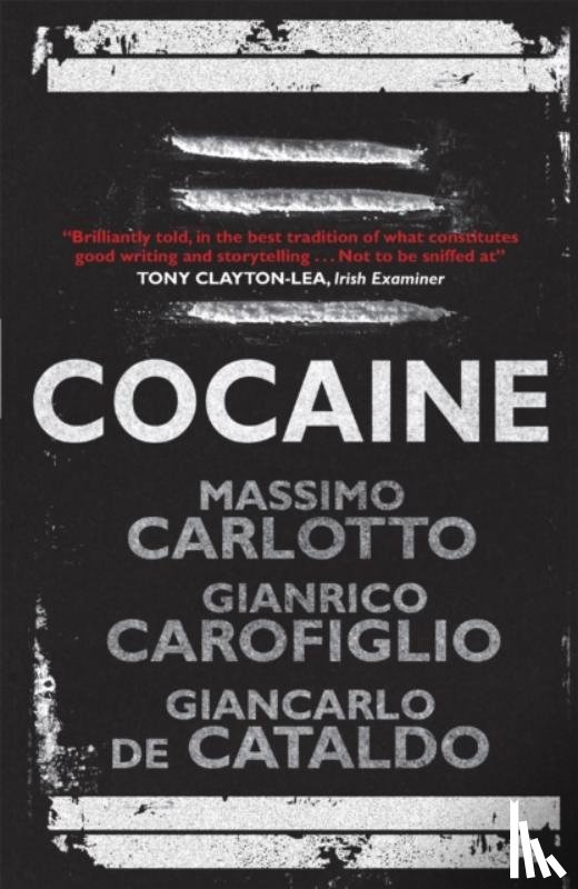 Carlotto, Massimo, Carofiglio, Gianrico, De Cataldo, Giancarlo, Cataldo, Carlotto - Cocaine