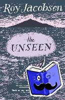 Jacobsen, Roy - The Unseen