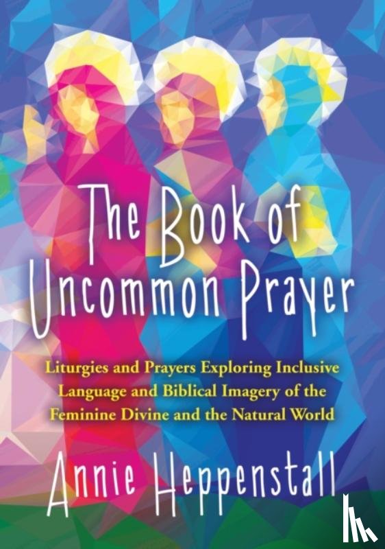 Heppenstall, Annie - The Book of Uncommon Prayer