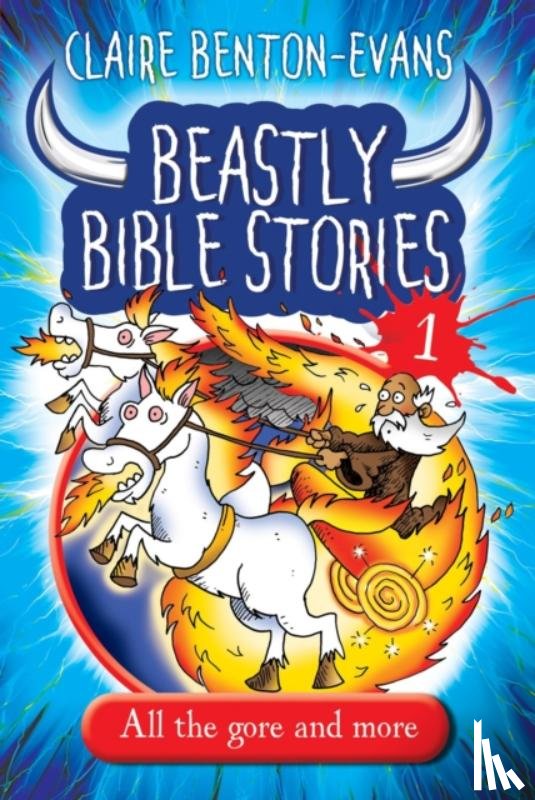 BENTON-EVANS, CLAIRE - BEASTLY BIBLE STORIES BK1