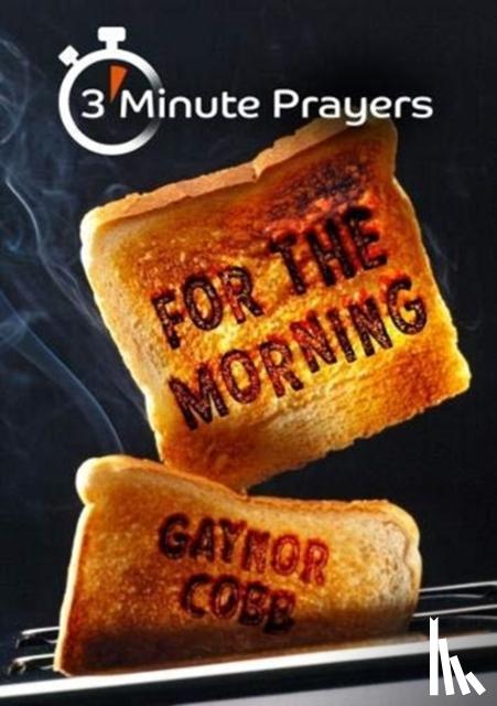 Cobb, Gaynor - 3 - Minute Prayers For The Morning