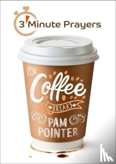 Pointer, Pam - 3 - Minute Prayers For Coffee Breaks