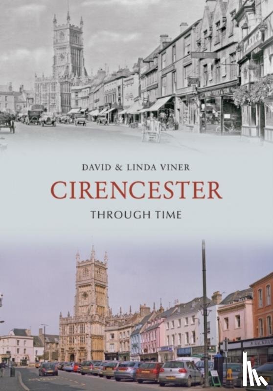Viner, David, Viner, Linda - Cirencester Through Time