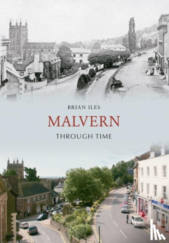 Iles, Brian - Malvern Through Time