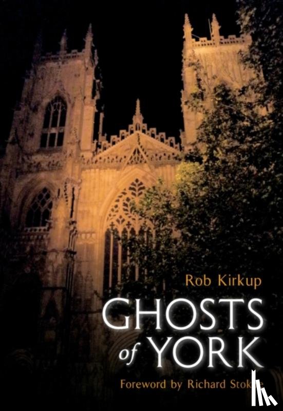 Kirkup, Rob - Ghosts of York
