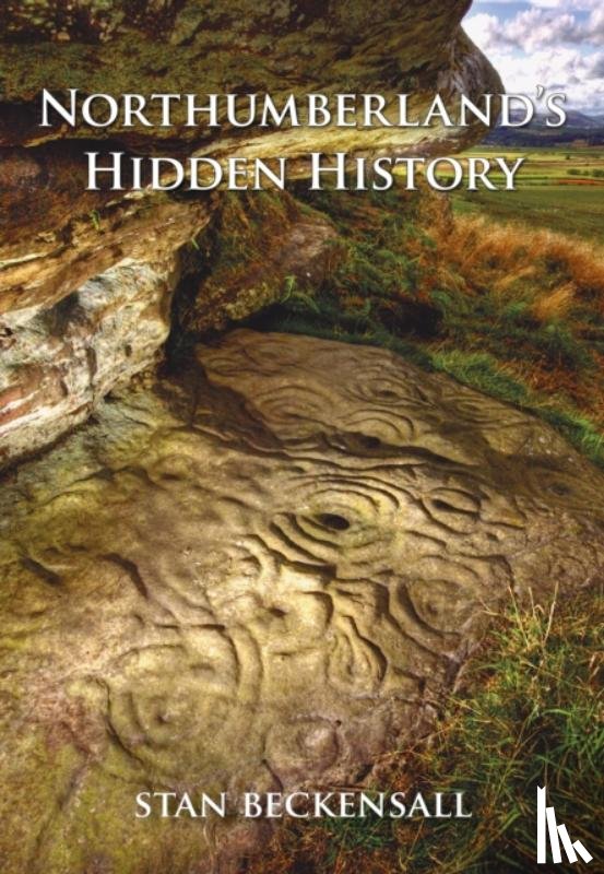 Beckensall, Dr Stan - Northumberland's Hidden History