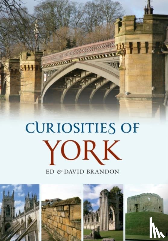 Brandon, Ed, Brandon, David - Curiosities of York