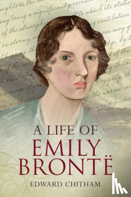Chitham, Edward - A Life of Emily Bronte