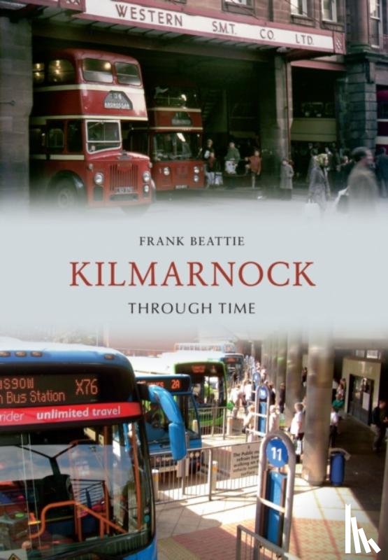 Beattie, Frank - Kilmarnock Through Time