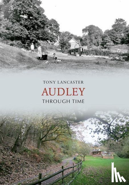 Lancaster, Tony - Audley Through Time