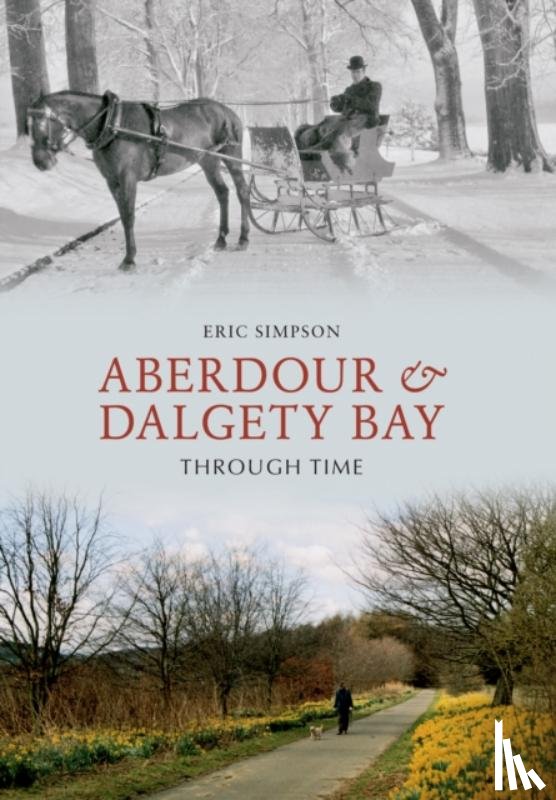 Simpson, Eric - Aberdour and Dalgety Bay Through Time