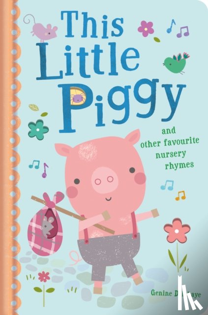  - This Little Piggy and Other Favourite Nursery Rhymes