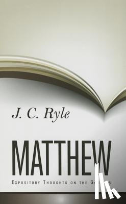 Ryle, J. C. - Expository Thoughts on Matthew