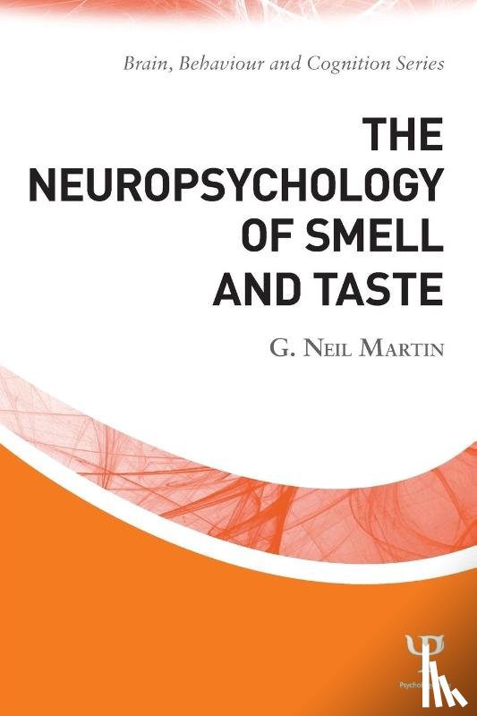 Martin, G. Neil - The Neuropsychology of Smell and Taste